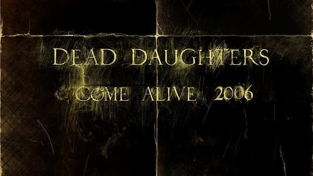 Watch Dead Daughters Online