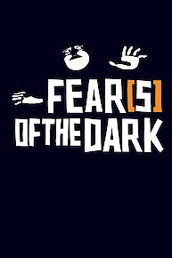 Fear(s) of the Dark