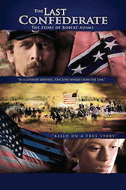 The Last Confederate: The Story of Robert Adams poster