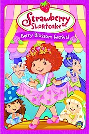 Strawberry Shortcake: Berry Blossom Festival poster