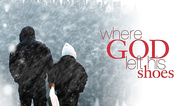 Watch Where God Left His Shoes Online