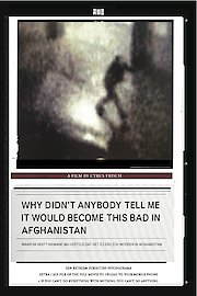 Why Didn't Anybody Tell Me It Would Become This Bad in Afghanistan