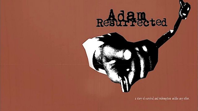 Watch Adam Resurrected Online