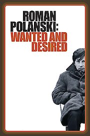Roman Polanski: Wanted and Desired poster