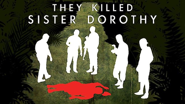 Watch They Killed Sister Dorothy Online