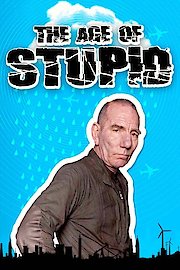 The Age of Stupid poster