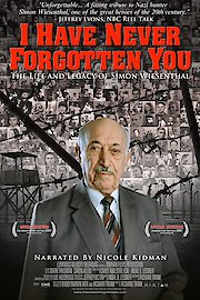 I Have Never Forgotten You: The Life and Legacy of Simon Wiesenthal poster
