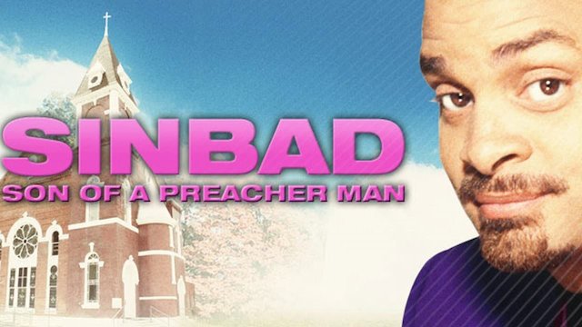 Watch Sinbad: Son Of A Preacher Man Online