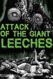 Attack of the Giant Leeches poster