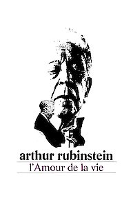 Arthur Rubinstein - The Love of Life