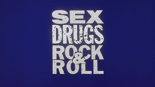 Watch Sex, Drugs, Rock & Roll Online