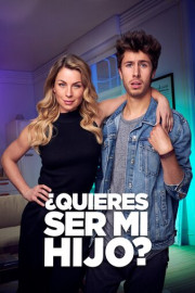 ¿QUIERES SER MI HIJO?