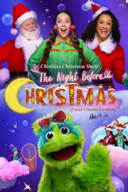 CBeebies Christmas Show: The Night Before Christmas (Event Cinema Version)
