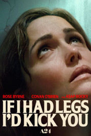 If I Had Legs I'd Kick You