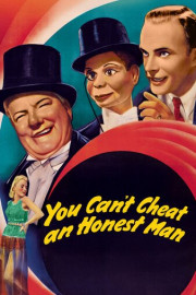 You Can't Cheat an Honest Man poster