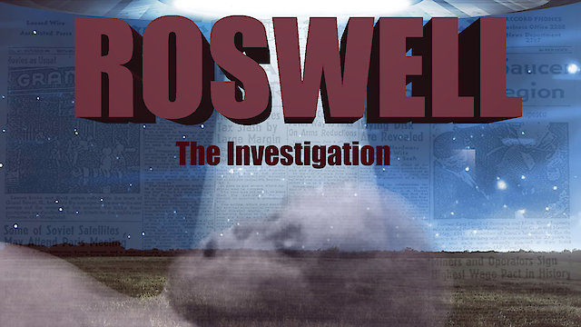 Watch Roswell The Investigation Online