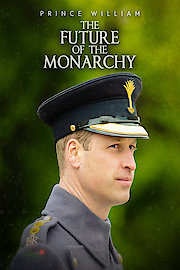 Prince William: The Future of the Monarchy poster