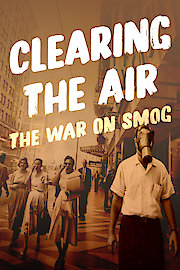 Clearing the Air: The War on Smog poster