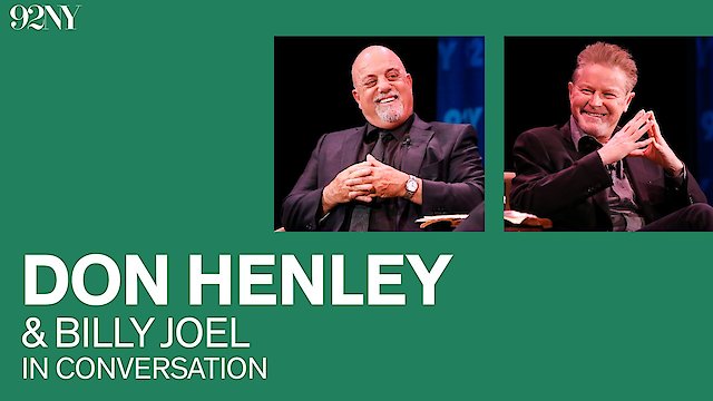 Watch Don Henley in conversation with Billy Joel Online