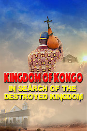 Kingdom of Kongo: In Search of the Destroyed Kingdom poster