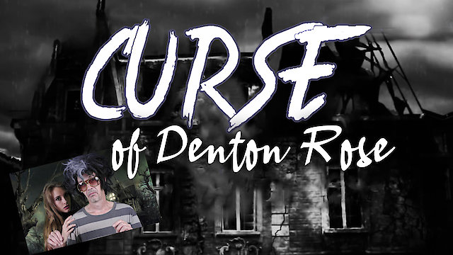Watch Curse of Denton Rose Online