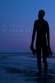 Be There, Be Present