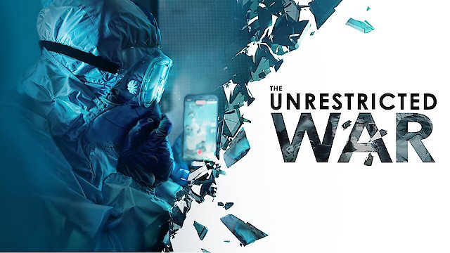 Watch The Unrestricted War Online