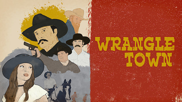 Watch Wrangle Town Online