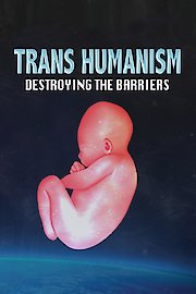 Trans Humanism: Destroying The Barriers poster