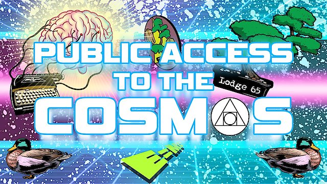 Watch Public Access to the Cosmos Online