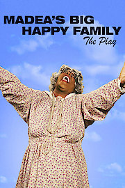 Madea's Big Happy Family (Stage Play)