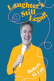 Robert G. Lee: Laughter's Still Legal poster