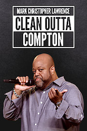 Mark Christopher Lawrence: Clean Outta Compton poster