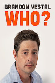 Brandon Vestal: Who? poster