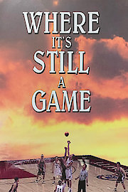 Where It's Still a Game poster