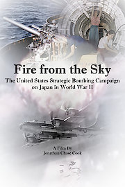 Fire from the Sky: The United States strategic bombing campaign on Japan in world war 2.