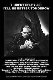 Hubert Selby Jr: It'll Be Better Tomorrow