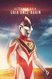 Ultraman Gaia Once Again Gaia poster