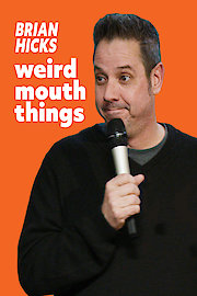 Brian Hicks: Weird Mouth Things poster