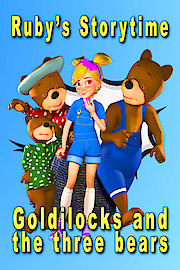 Goldilocks and the Three Bears Fairytale, Ruby's Storytime poster