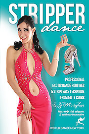 Stripper Dance! Professional Exotic Dance Routines and Striptease Technique from Elite Clubs poster