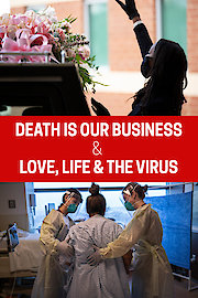 Death Is Our Business/Love, Life & the Virus poster