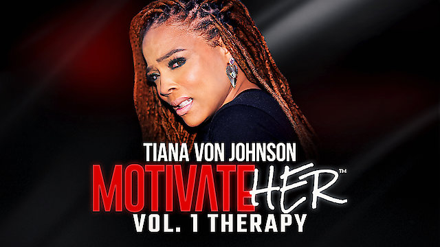 Watch MotivateHER Vol. 1 Therapy Online