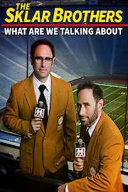 The Sklar Brothers: What Are We Talking About?