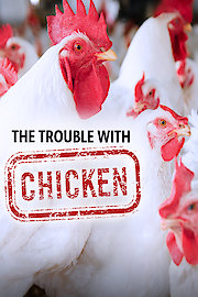The Trouble with Chicken