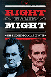 Right Makes Might - The Lincoln - Douglas Debates poster