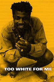 Too White For Me poster