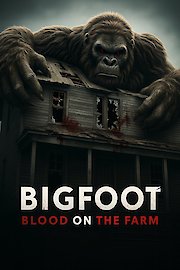 Bigfoot " Blood On The Farm "