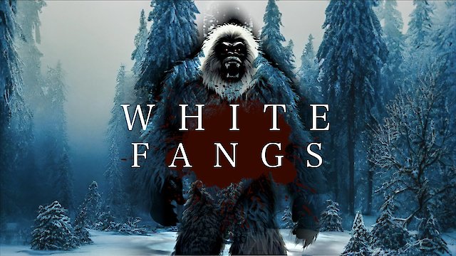 Watch White Fangs Online