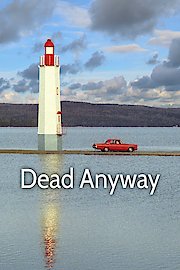 Dead Anyway